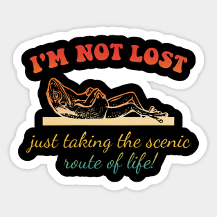 I'm Not Lost Just Taking The Scenic Route Of Life! Sticker